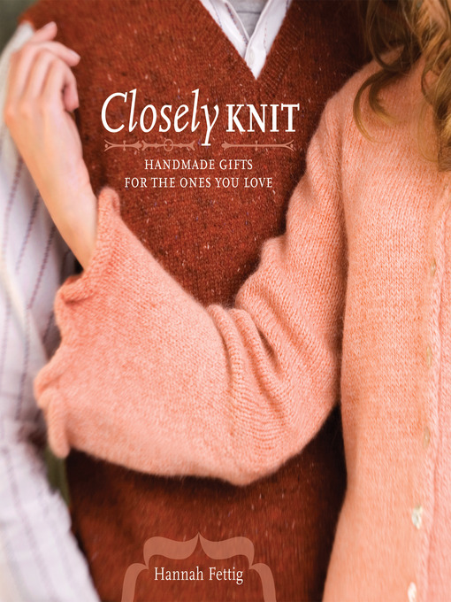 Title details for Closely Knit by Hannah Fettig - Available
